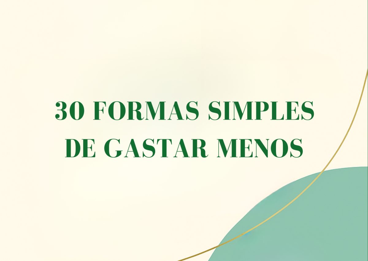 E-book 30 formas simples de gastar menos